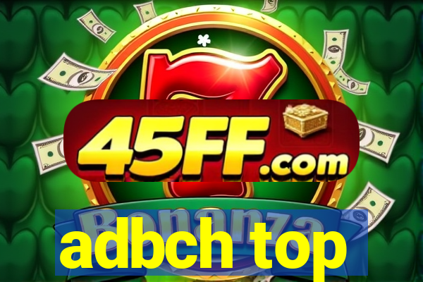 adbch top